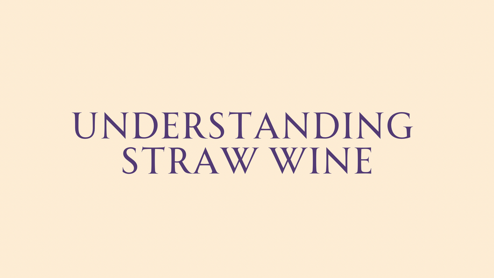 What makes Straw Wine special?