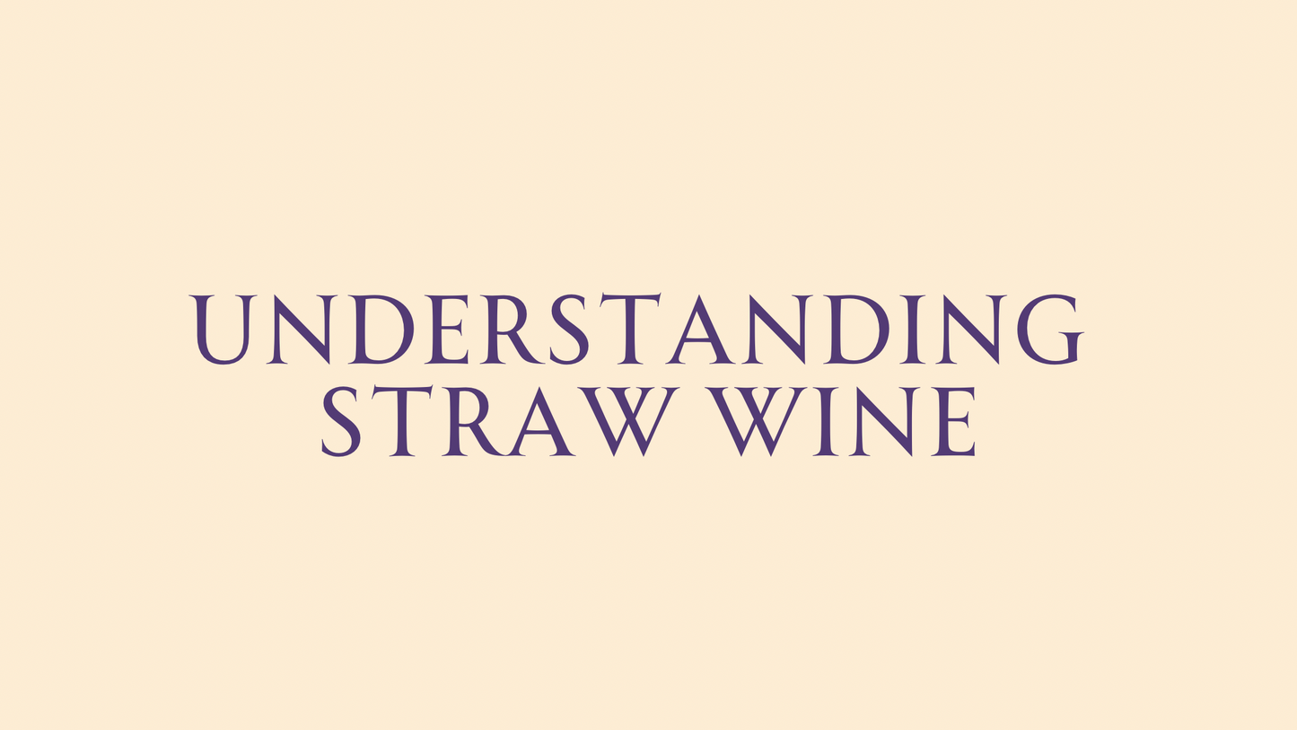 What makes Straw Wine special?